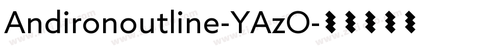 Andironoutline-YAzO字体转换