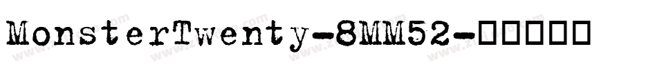 MonsterTwenty-8MM52字体转换