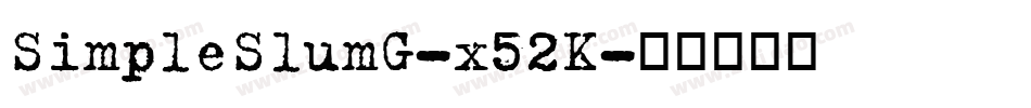 SimpleSlumG-x52K字体转换
