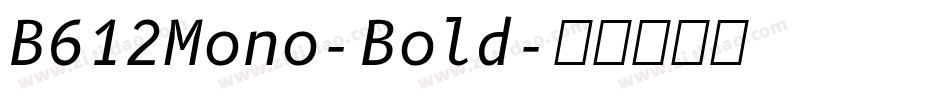 B612Mono-Bold字体转换