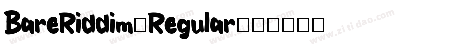 BareRiddim-Regular字体转换