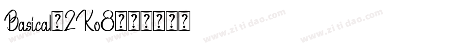Basical-2Ko8字体转换