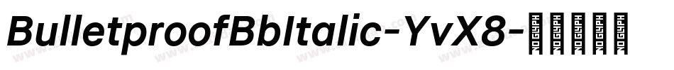 BulletproofBbItalic-YvX8字体转换