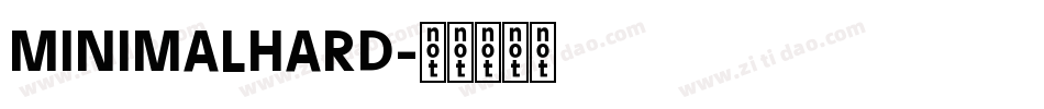 MINIMALHARD字体转换