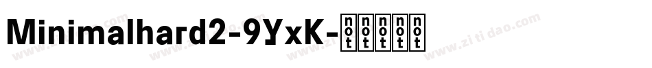 Minimalhard2-9YxK字体转换