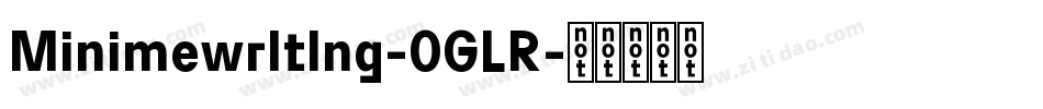 Minimewrltlng-0GLR字体转换
