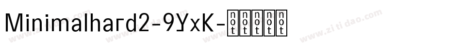 Minimalhard2-9YxK字体转换