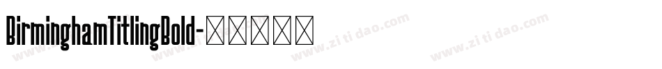 BirminghamTitlingBold字体转换