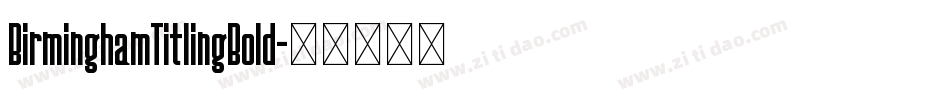 BirminghamTitlingBold字体转换