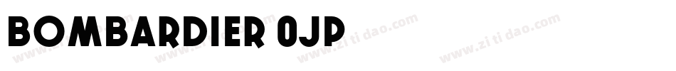 Bombardier-0jP字体转换