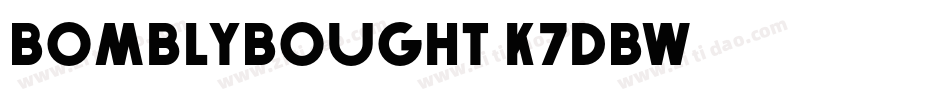 BomblyBought-K7dBW字体转换