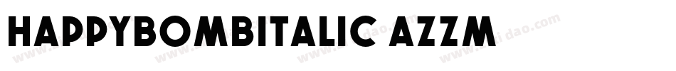 HappyBombItalic-aZzm字体转换