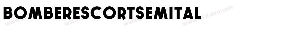 bomberescortsemital字体转换