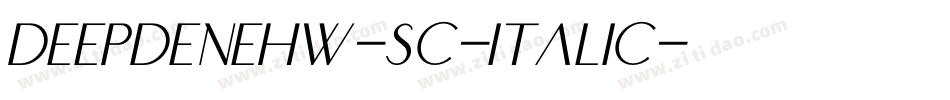 DeepdeneHW-SC-Italic字体转换