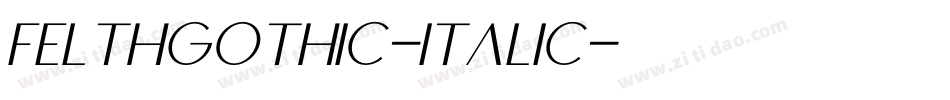 Felthgothic-Italic字体转换