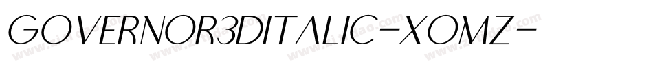 Governor3DItalic-XomZ字体转换 Governor3DItalic-XomZ字体转换