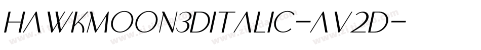 Hawkmoon3DItalic-Av2D字体转换