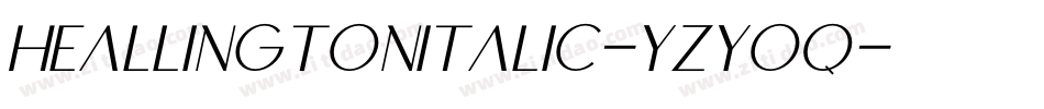 HeallingtonItalic-Yzyoq字体转换