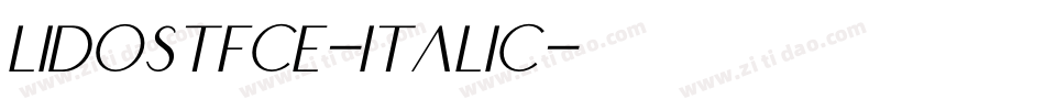 LidoSTFCE-Italic字体转换