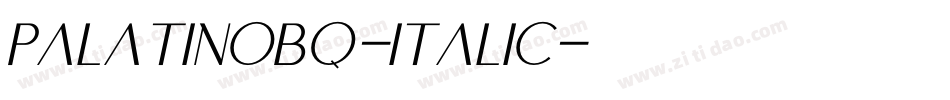 PalatinoBQ-Italic字体转换 PalatinoBQ-Italic字体转换