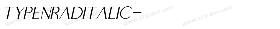 TypenradItalic字体转换 TypenradItalic字体转换