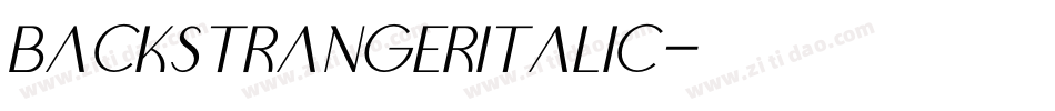 BackstrangerItalic字体转换 BackstrangerItalic字体转换