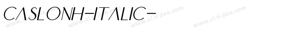 CaslonH-Italic字体转换 CaslonH-Italic字体转换