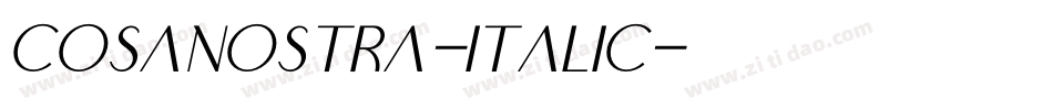 CosaNostra-Italic字体转换 CosaNostra-Italic字体转换