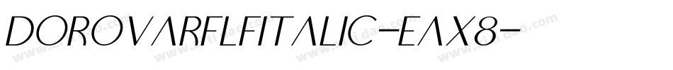 DorovarflfItalic-EaX8字体转换