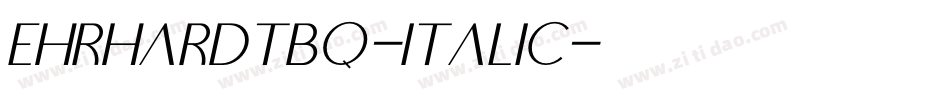 EhrhardtBQ-Italic字体转换 EhrhardtBQ-Italic字体转换