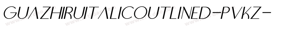 GuazhiruItalicOutlined-pVKZ字体转换