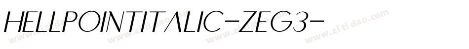 HellpointItalic-ZeG3字体转换 HellpointItalic-ZeG3字体转换