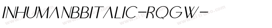 InhumanbbItalic-RqGW字体转换 InhumanbbItalic-RqGW字体转换
