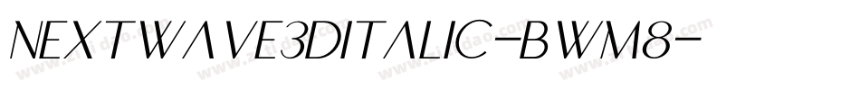 Nextwave3DItalic-BwM8字体转换