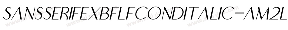SansserifexbflfcondItalic-Am2L字体转换