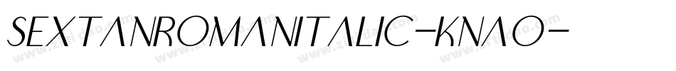 SextanromanItalic-Knao字体转换