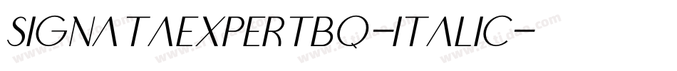 SignataExpertBQ-Italic字体转换 SignataExpertBQ-Italic字体转换