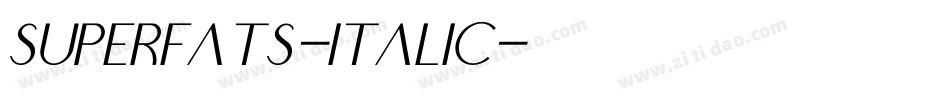 Superfats-Italic字体转换