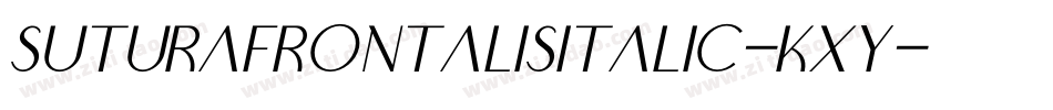 SuturaFrontalisItalic-Kxy字体转换 SuturaFrontalisItalic-Kxy字体转换