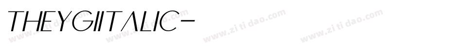 TheygiItalic字体转换