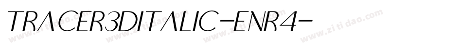 Tracer3DItalic-EnR4字体转换 Tracer3DItalic-EnR4字体转换