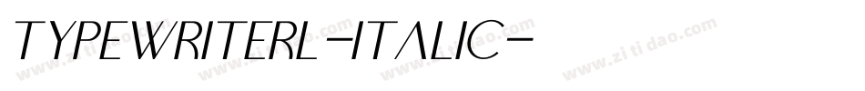 TypewriterL-Italic字体转换 TypewriterL-Italic字体转换