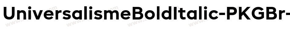 UniversalismeBoldItalic-PKGBr字体转换