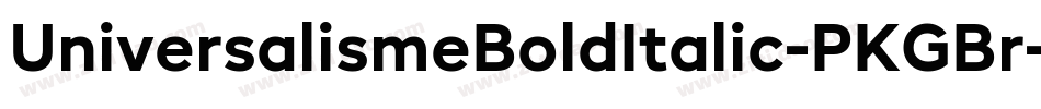 UniversalismeBoldItalic-PKGBr字体转换