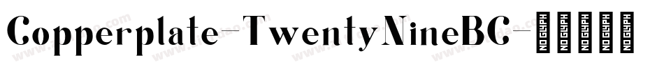 Copperplate-TwentyNineBC字体转换