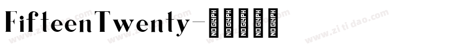 FifteenTwenty字体转换