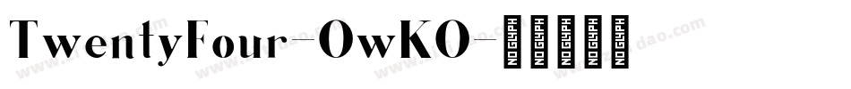 TwentyFour-OwKO字体转换