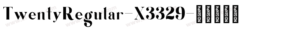TwentyRegular-X3329字体转换
