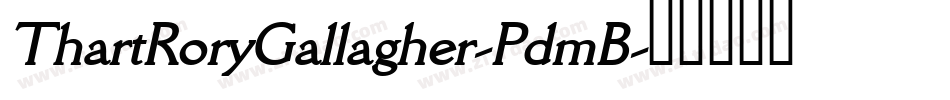 ThartRoryGallagher-PdmB字体转换