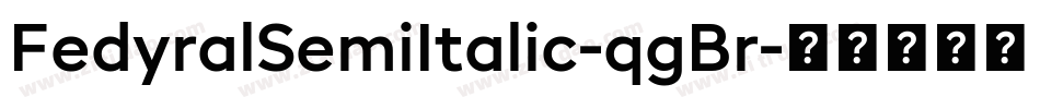 FedyralSemiItalic-qgBr字体转换